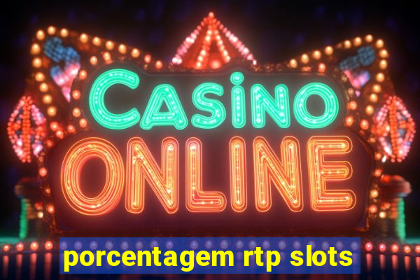 porcentagem rtp slots